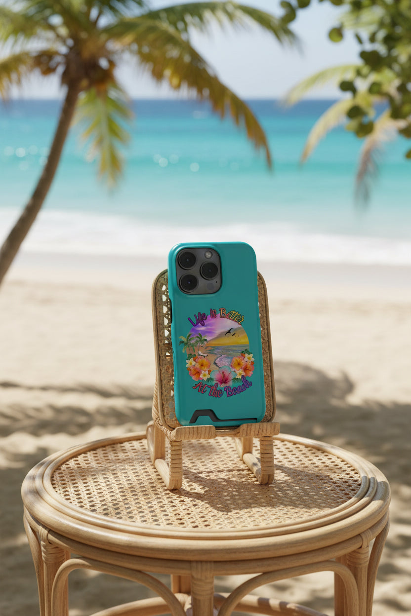 Phone Case with Card Holder — "Life Is Better At the Beach" Tropical Sunset Design