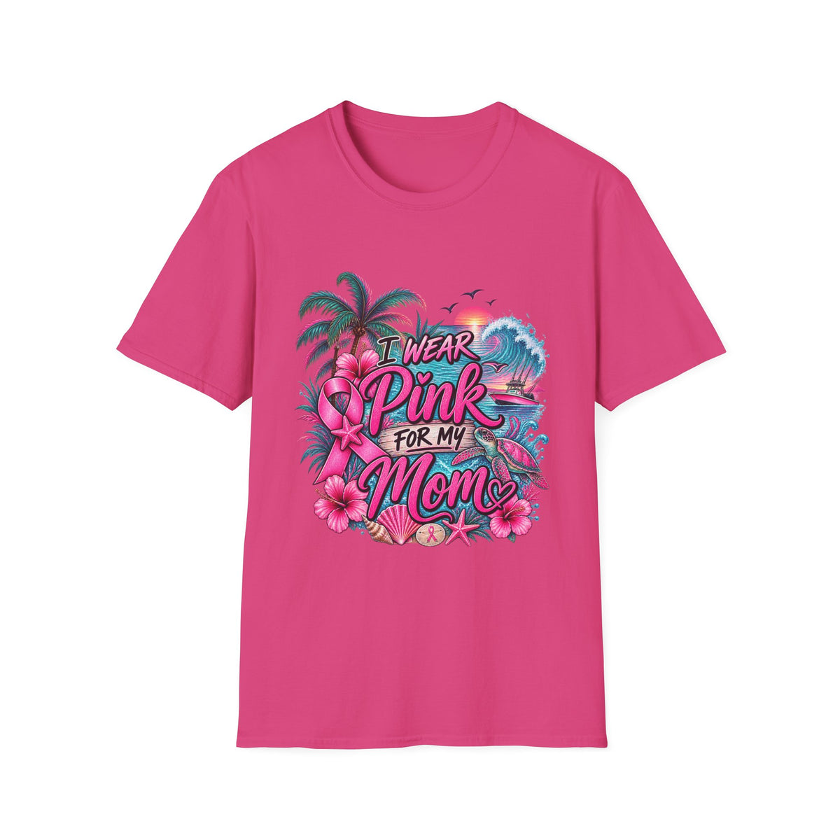 "I Wear Pink for My Mom" Graphic T- Shirt