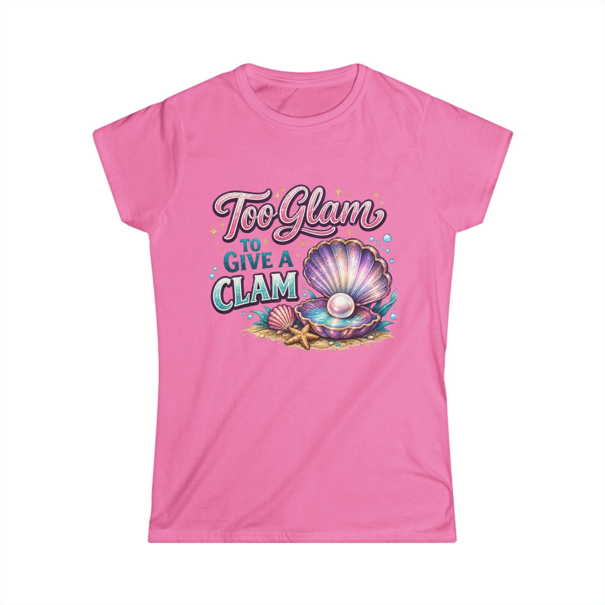 Women's "Too Glam to give a Clam" T-shirt